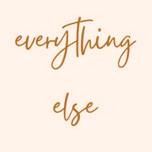 Everything else